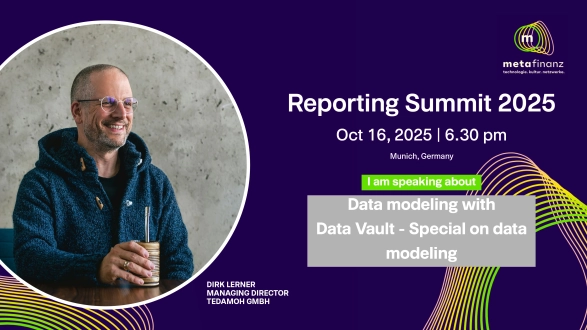 Data modeling with Data Vault - Special on data modeling by Dirk | Reporting Summit 2025